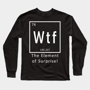 wtf - the element of surprise Long Sleeve T-Shirt
